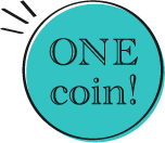 ONE coin!